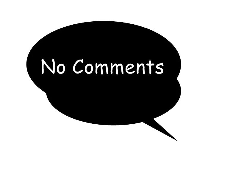 Foreign comment. Comment надпись. no comments картинки. надпись no comments. надпись без комментариев.