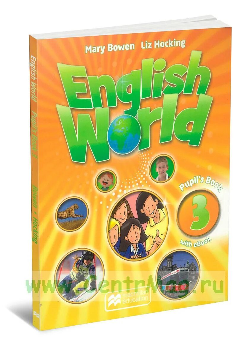 Mary Bowen Liz Hocking English World 3. English World Workbook третий класс Mary Bowen. Macmillan English World 3. Macmillan English World 3 pupil's book.