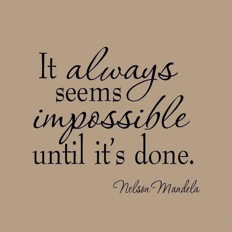 Always do перевод. It always seems Impossible until it's done. It always seems Impossible until it's done перевод. Until it is done. Футболка it's always seems Impossible until it's done.