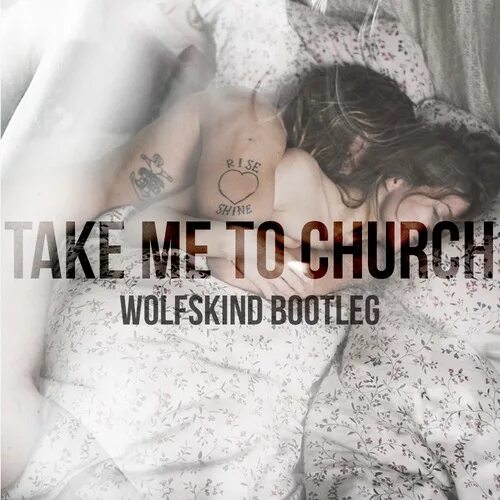 Take me to this place. Hozier - take me to Church (Wolfskind Bootleg). Хозиер take me. Take me to Church Хозиер. Take me to Church Hozier обложка.