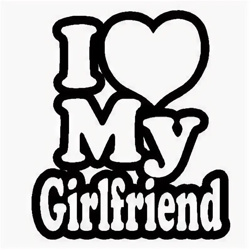 I love my girlfriend шаблон. My girlfriend рамка. I love my girlfriend рамка. I love my girlfriend принт. My girlfriend рамка.