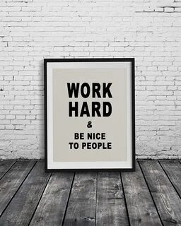 Work Hard and Be nice to people Wall poster art canvas Avai or Ranking TOP1