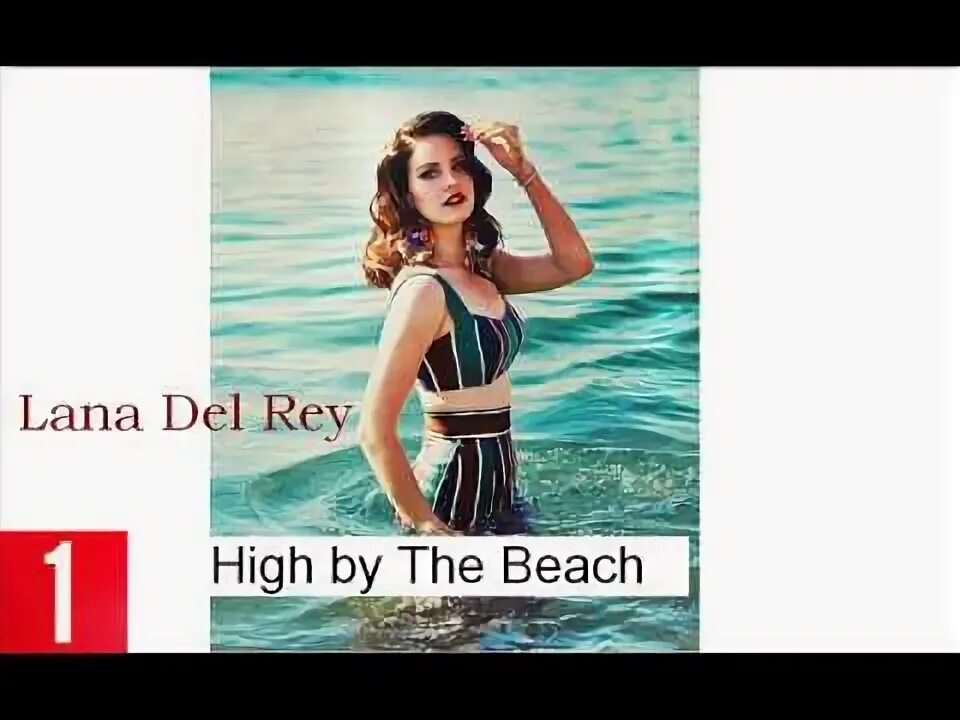 Lana del rey high beach перевод. Lana del rey high by the beach. рингтон high by the beach lana del. лана дель рей high by the beach ноты. high by the beach lana del rey gun.