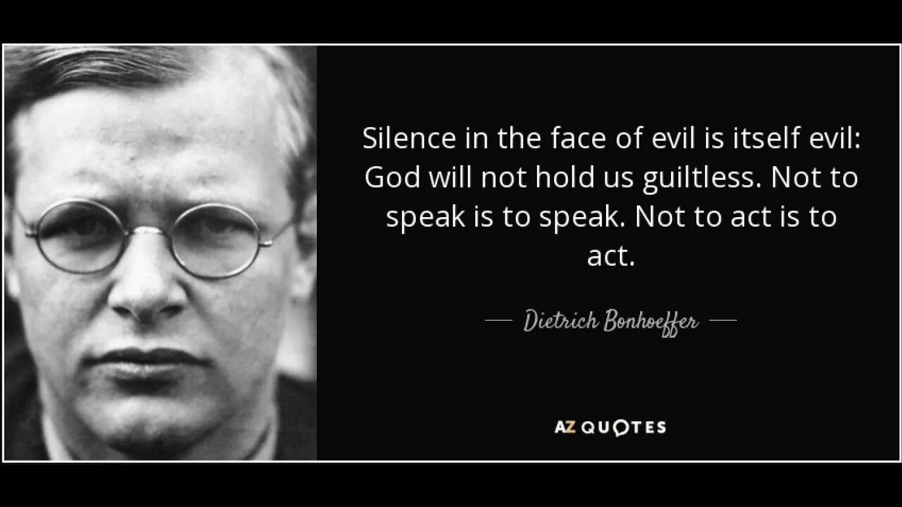 When i was afraid. Дитрих Бонхеффер фото. Quote about the problem of Evil. Silence is our Enemy. Ego is the Enemy.