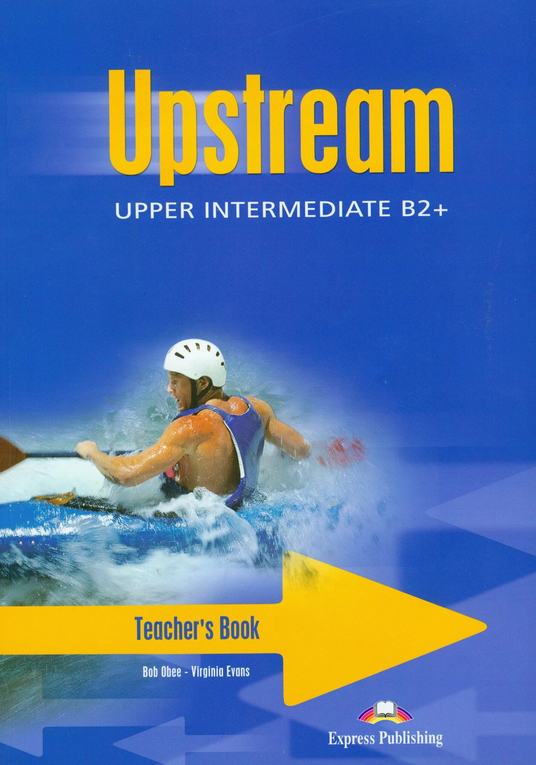 Upper inter. Upstream Intermediate teacher's book. Upstream Intermediate b2 student's book. Upstream учебник 1. Учебник по английскому языку upstream.