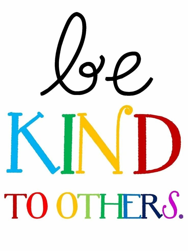 Kinds of kindness. Be kind. Надпись Kindness. Be kind реклама. Be kind to others.