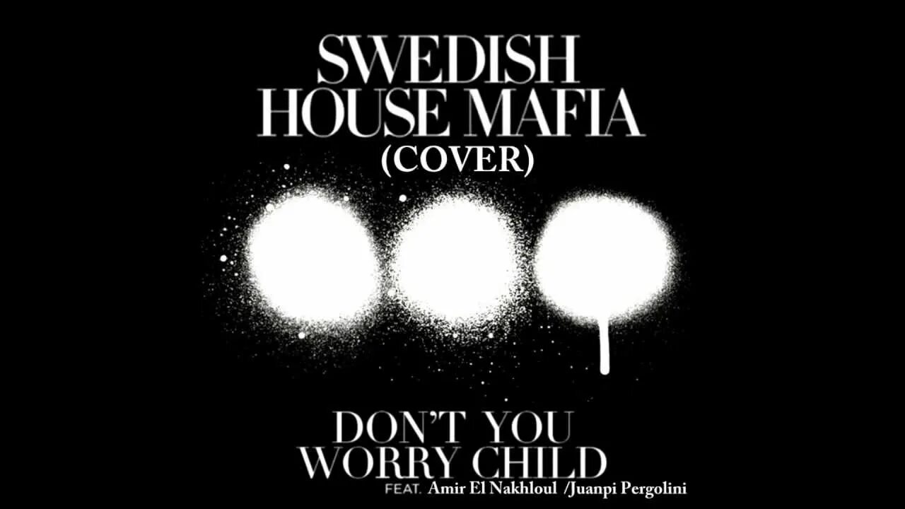 New don t you worry. Swedish House Mafia. Swedish House Mafia don't you worry child. Swedish House Mafia картинки. Swedish House Mafia Paradise again.