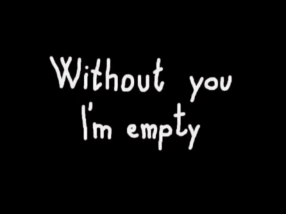 I am so empty. I am so empty