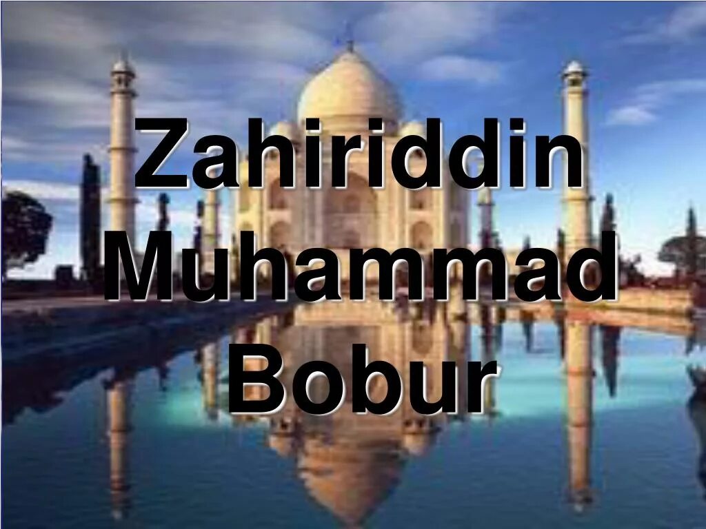 Zahiriddin muhammad bobur sherlari. Zahiriddin muhammad. zahiriddin bobur. zahiriddin muhammad bobur hayoti. zahiriddin muhammad bobur rasmlari.