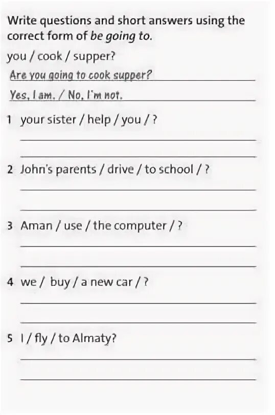 Write the short answers. Be going to short answers.