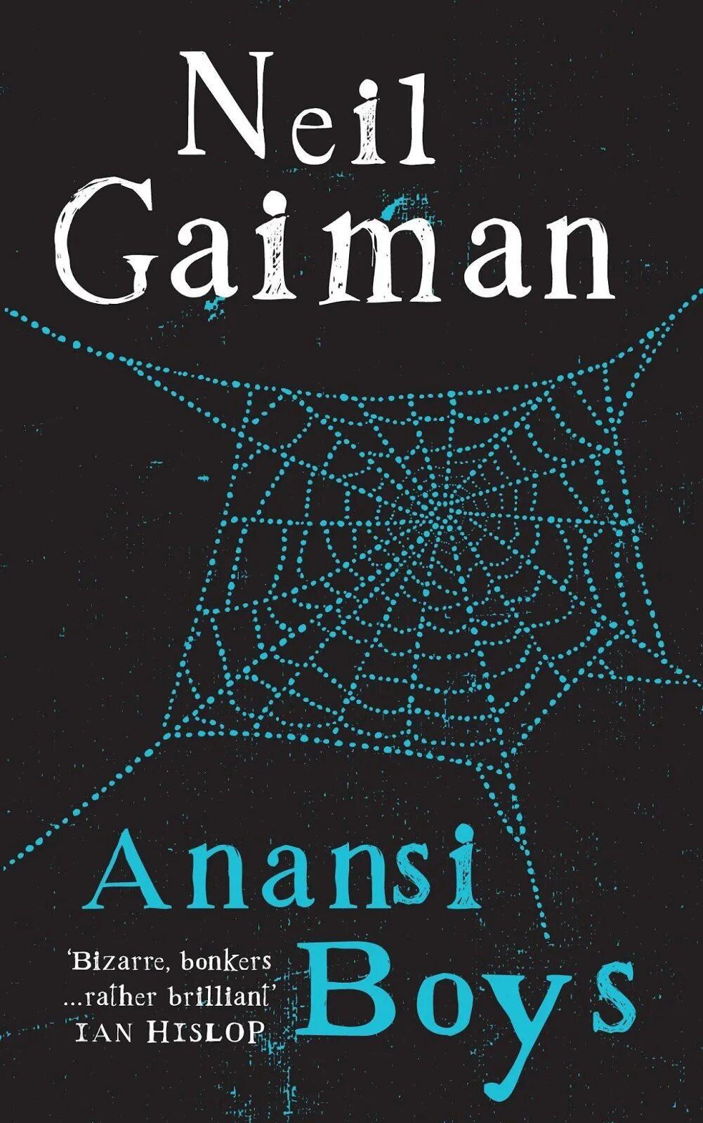 Anansi boys Gaiman. Neil Gaiman books. His life ended