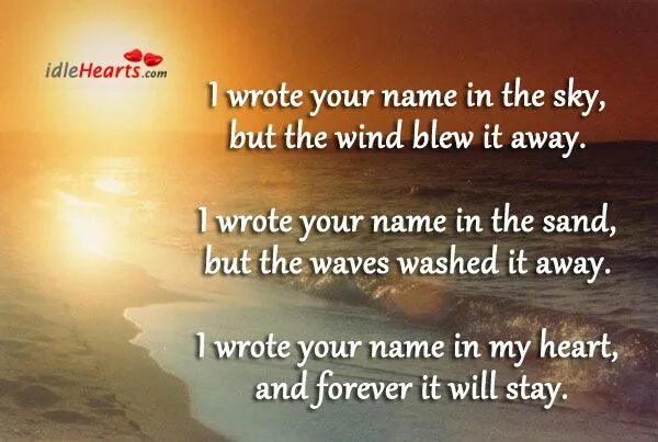 Write my name in your heart angst. Стих i wrote your name in the sky. i wrote your name in the sand. name in the sand песня.