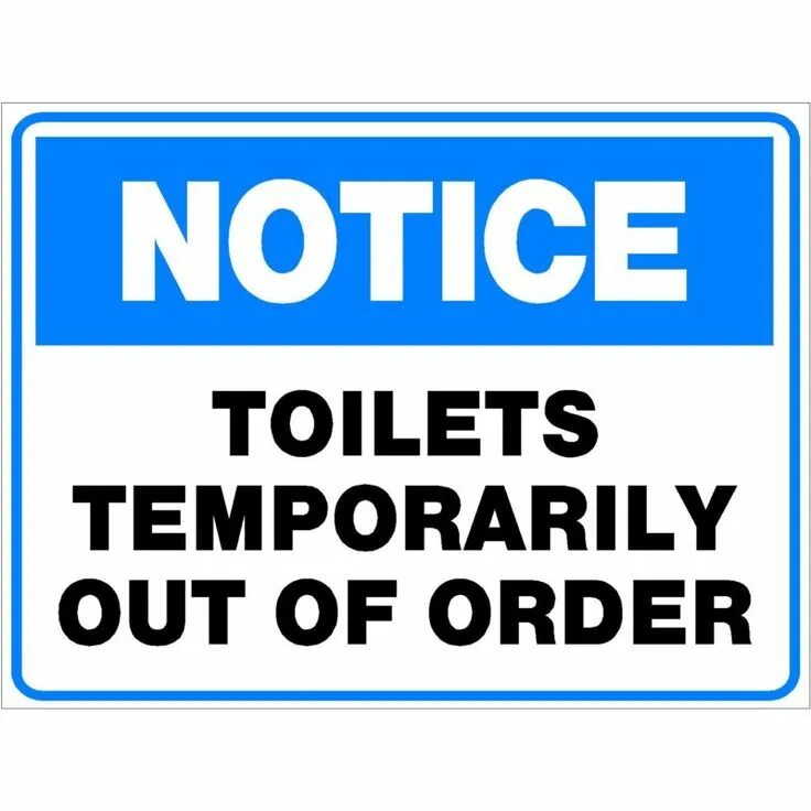 Order signs. Toilet out of order. Out of order meaning. Temporary out of order. Toilet not working.