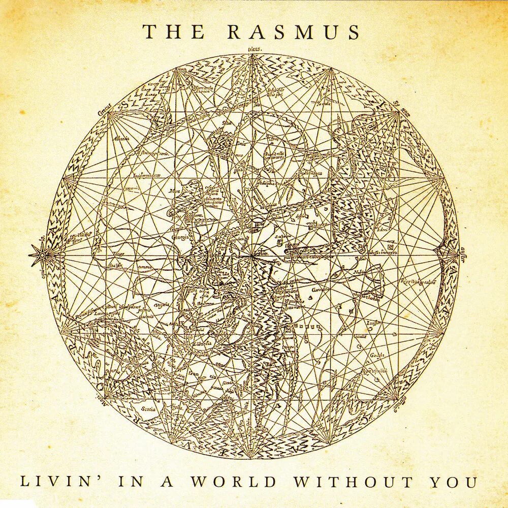 We are living in a world. The Rasmus Livin' in a World without you. Livin in a World without you the. Livin in a World without you обложка. Living in the World without you.