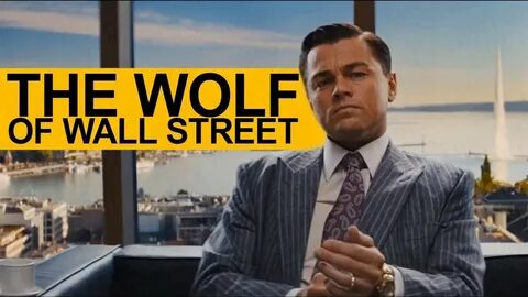 The Wolf of Wall Street. 