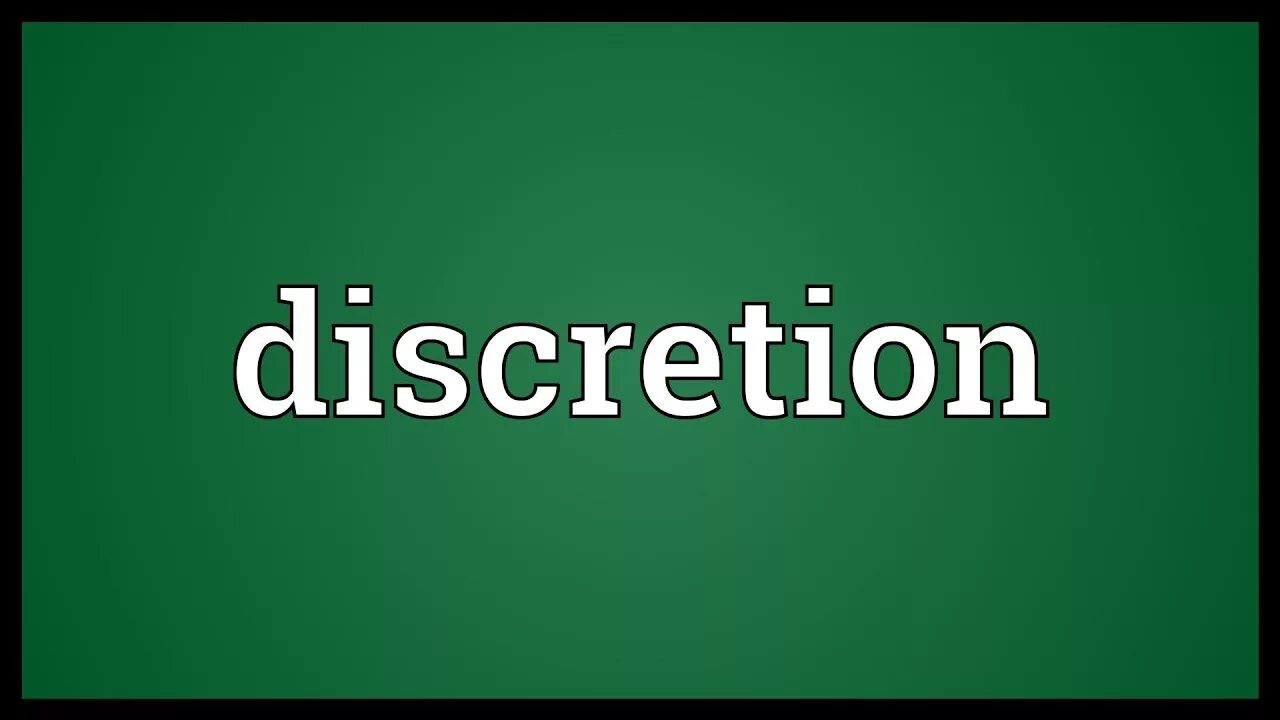 Discretion advised. Discretion. implies discrete. discrete meaning. discretion meaning and use.