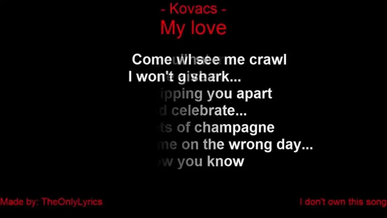 Comes love текст. Kovacs my Love текст. Kovacs my Love перевод. Kovac my Love перевод. Kovach in Love.