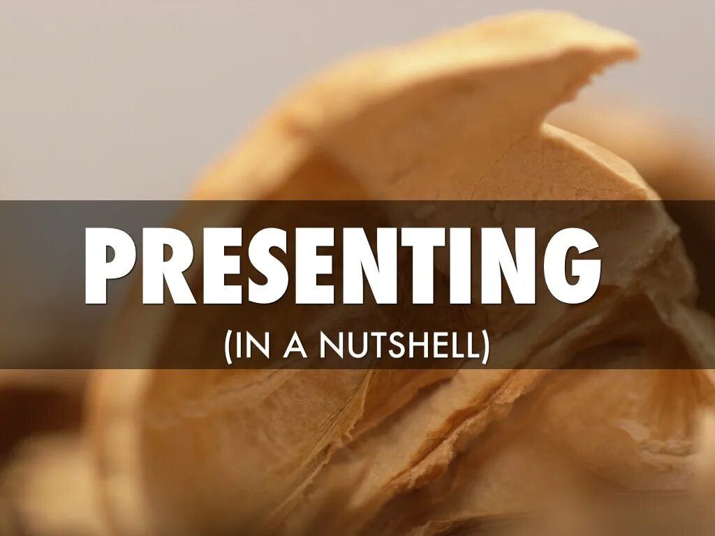 Nutshell перевод. In a nutshell. in a nutshell идиома. in a nutshell перевод идиомы.