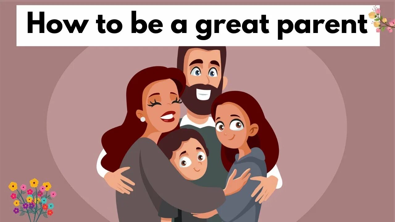 How to be a good parent. The qualities of a good parent. good parents. moderators are epical.