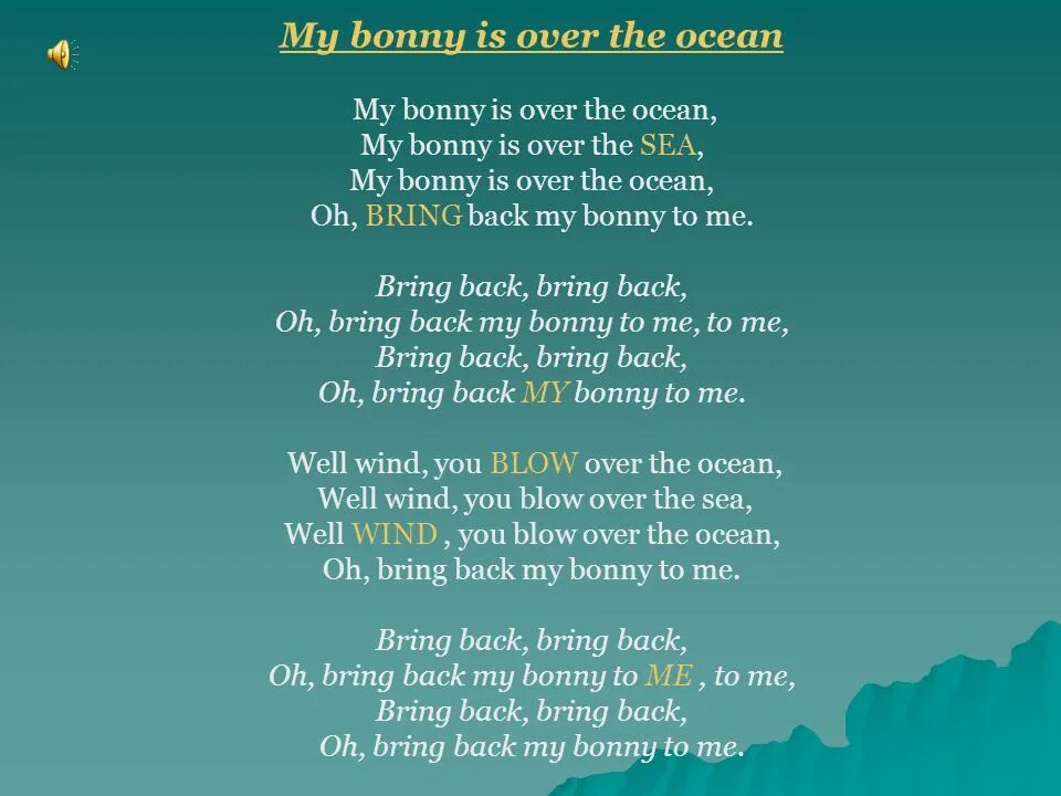 My Bonny is over the Ocean текст. My Bonnie is over the Ocean. My Bonnie Lies over the Ocean текст. Слова песни my Bonnie is over the Ocean.