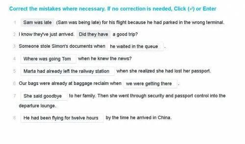 Correct the mistakes where necessary. Correct the mistakes. Correct mistakes предложения. Correct the mistakes where necessary. If there's no mistake Press enter. Where is the mistake