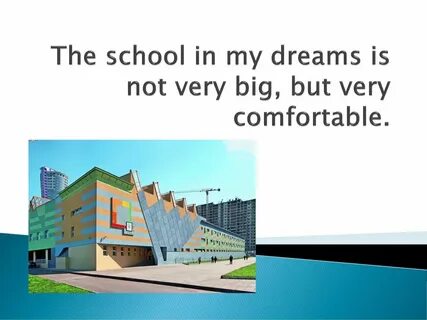 My dream school проект 7 класс
