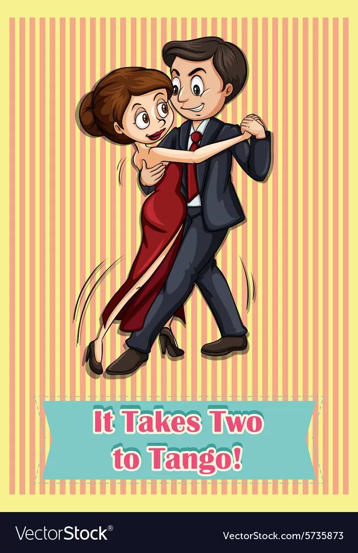 It takes two to tango идиома. It takes two to tango. с днём рождения мужчине танго. it takes two рисунок. танго illustration.