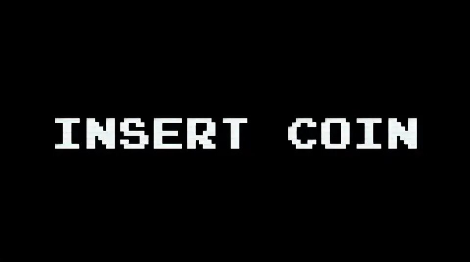 Insert Coin игра. Insert Coin. Please Insert Coin. Insert.