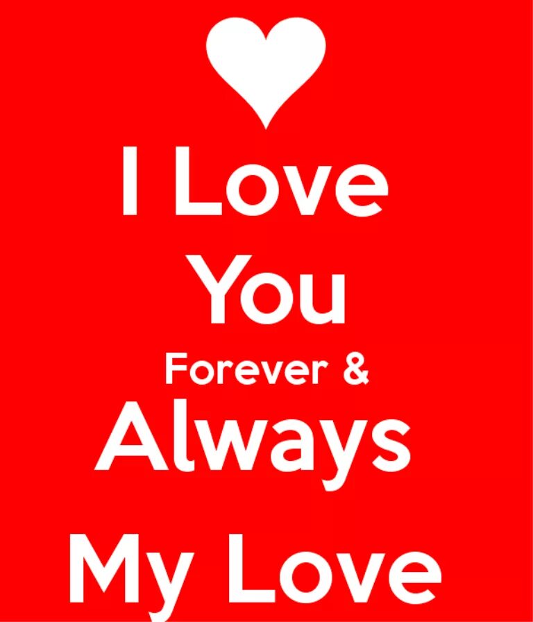 Песня май лав фо. Валентинка Love Forever. Май лав Олвейс Форевер. I Love you always Forever. Открытка my Love you always Forever.