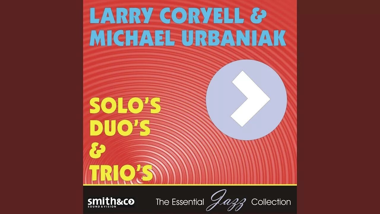 Larry Coryell. Solo-Duo-Trio solo-Duo-Trio. Solo Duo Trio whats next. Michal Urbaniak_my one and only Love. Соло дуо трио