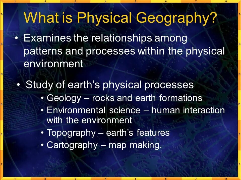 What is Geography. Physical Geography. What is physics. Physical processes.