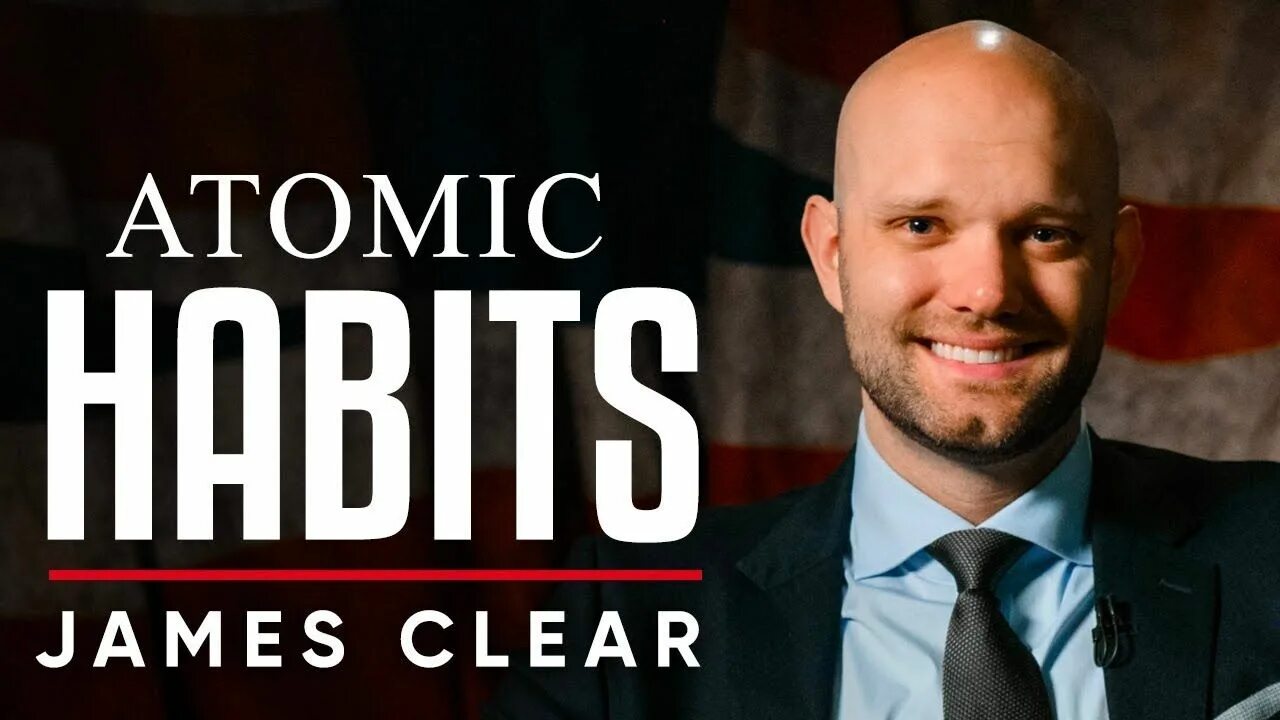 Clear James "Atomic Habits". Atom Habits. James Clear Biography. James clear