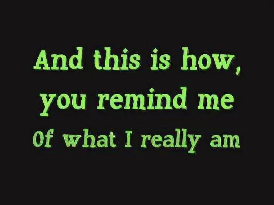 This is how you remind. This is how you remind me. remind me.