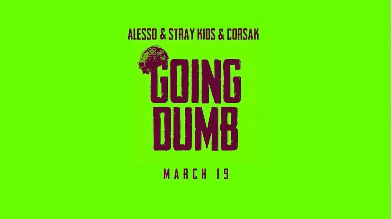Песня going dumb. Going dumb alesso, stray kids, corsak. going dumb with stray kids. going dumb stray kids обложка. going dumb алессо.