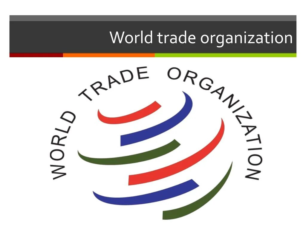 Новая торговая организация. World trade Organization презентация. Ворлд ТРЕЙД Организейшн. WTO trade. International trade Organizations презентация.