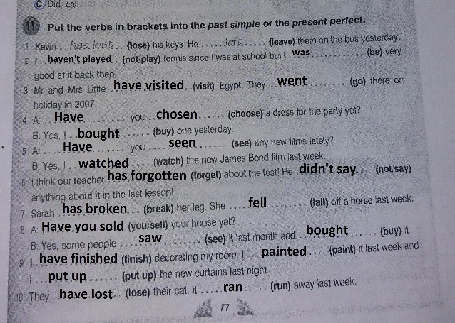 We party last week. Put the verbs in Brackets into the past simple or the present perfect. Past perfect put. Put the verbs in past simple ответы. Put the verbs in Brackets into the present perfect or past simple Kevin has Lost.