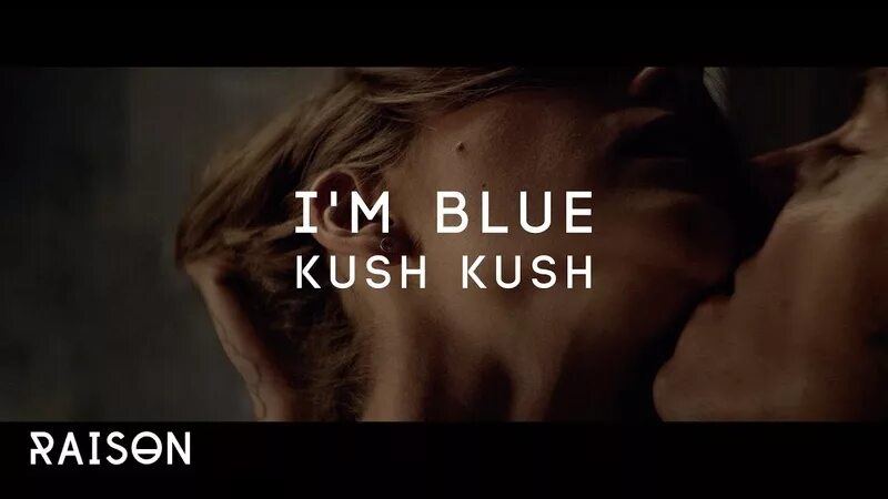 Kush kush fight back love tonight. I'M Blue Kush. Kush Kush Blue. Kush Kush i'm Blue.