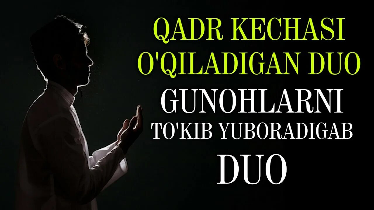 Кадр кечаси укиладиган сура. Қадр дуоси. Gunohlarni kechiruvchi Duo. Qadr Duo. Лайлатуль Кадр кечаси 2023 качон.