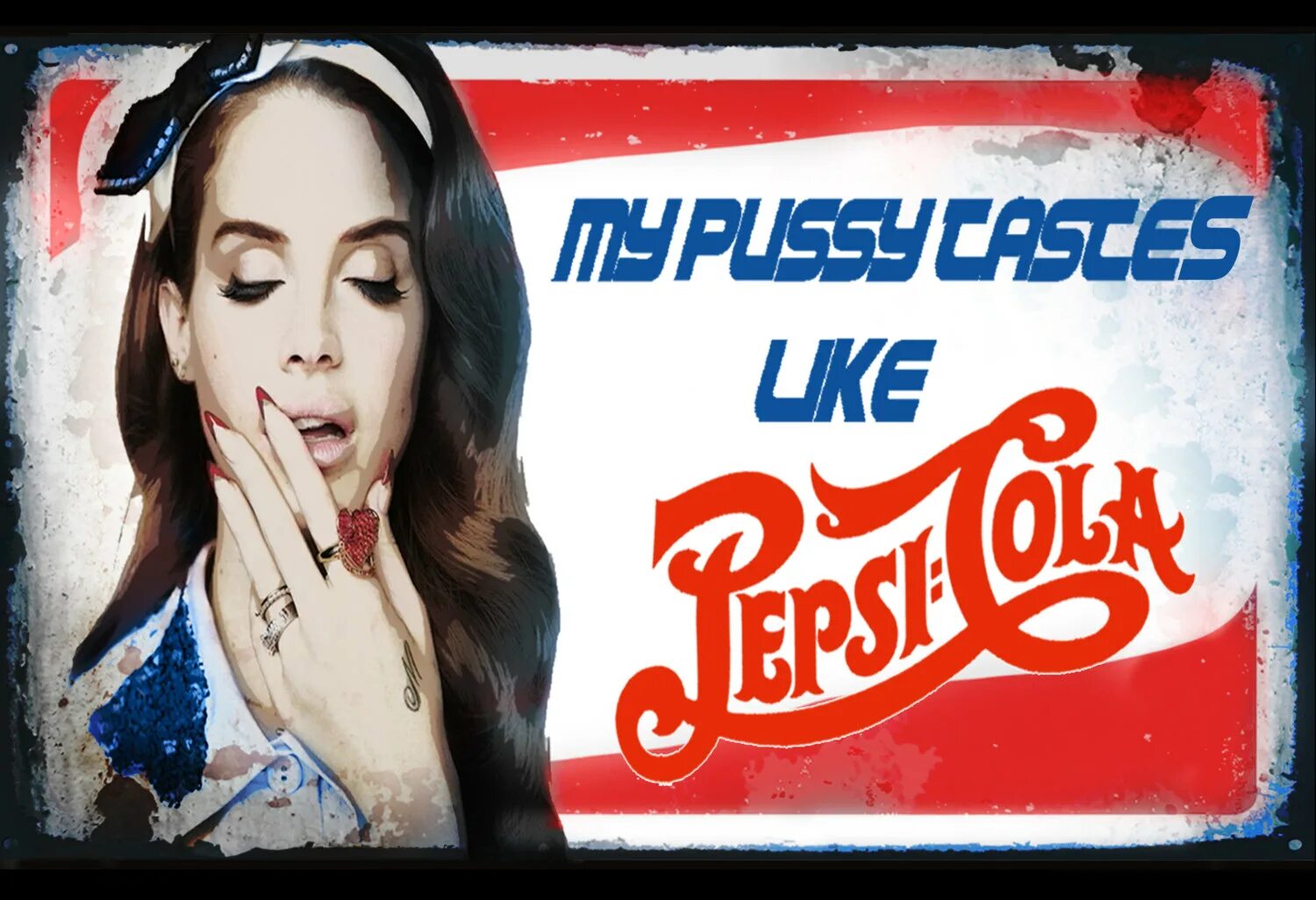 Tastes like pepsi cola. Лана дель рей пепси кола. лана дель рей и пепси. lana del rey кола. лана дель рей cola.
