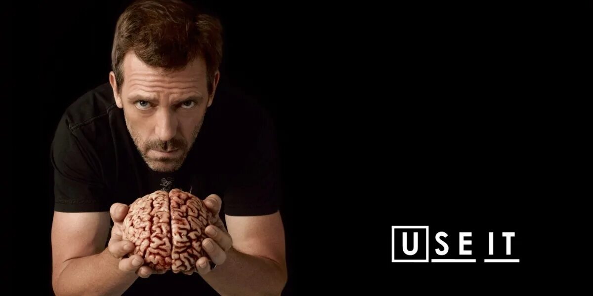 Use your brain. Доктор хаус мозг. everybody lies доктор хаус. мозг use it картинка. мотивация use it.