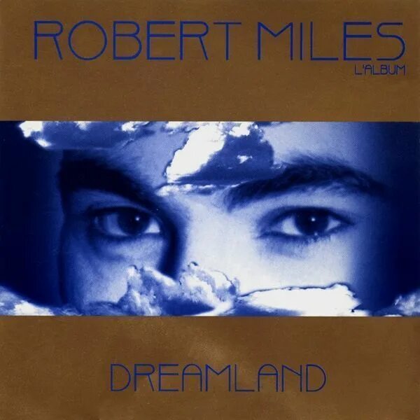 Robert miles mp3. Robert Miles Dreamland обложка. Robert Miles Dreamland album. Robert Miles - Dreamland (1996) компакт диск.