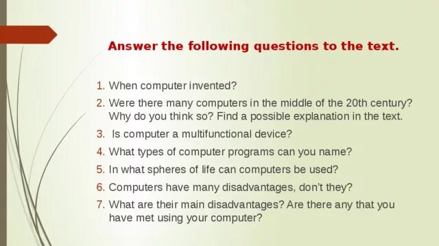 Answer the ответ на вопросы. What is Computer текст. Answer the following questions to the text. When was the Computer invented. Answer the following questions ответы.