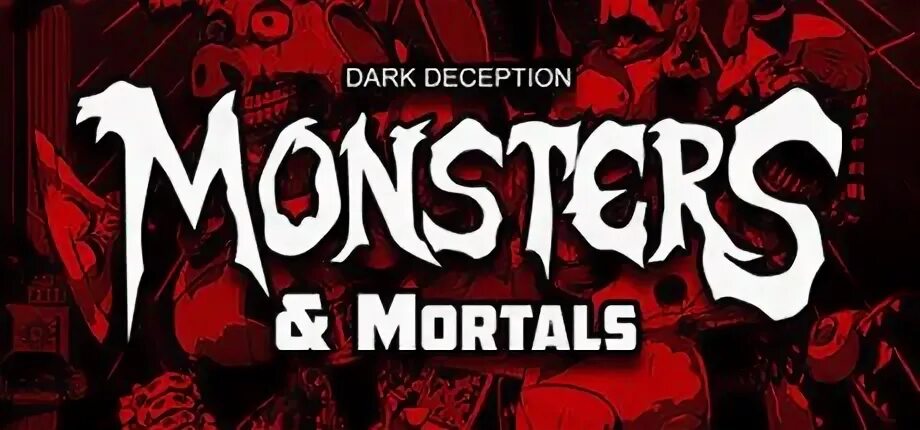 Dark deception monsters mortals. Монстер мортал дарк Десепшен. Monsters and Mortals. Dark Deception: монстры и смертные!. Дарк Десепшн монстры и смертные.