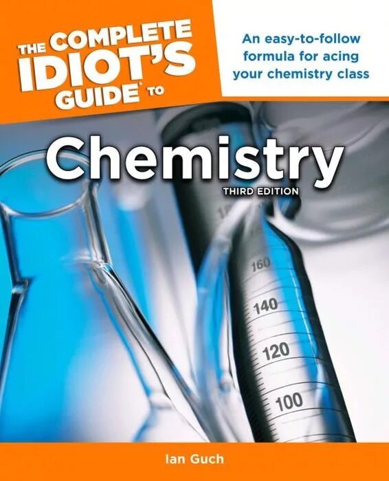 The complete idiot s guide. Complete idiot&#039;s guide to chemistry (the complete idiot&#039;s guide). химия for idiots. chemistry class 3. the complete idiot&#039;s guide to game theory.