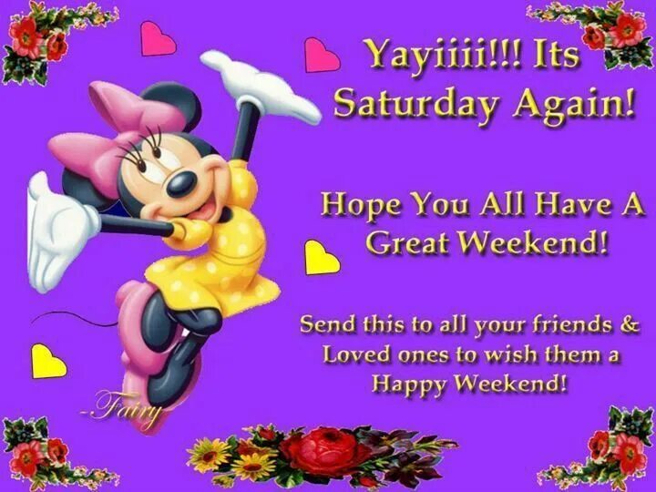 Saturday is Saturday. Have a great Saturday. Happy Saturday. Its Saturday morning. Have a good saturday