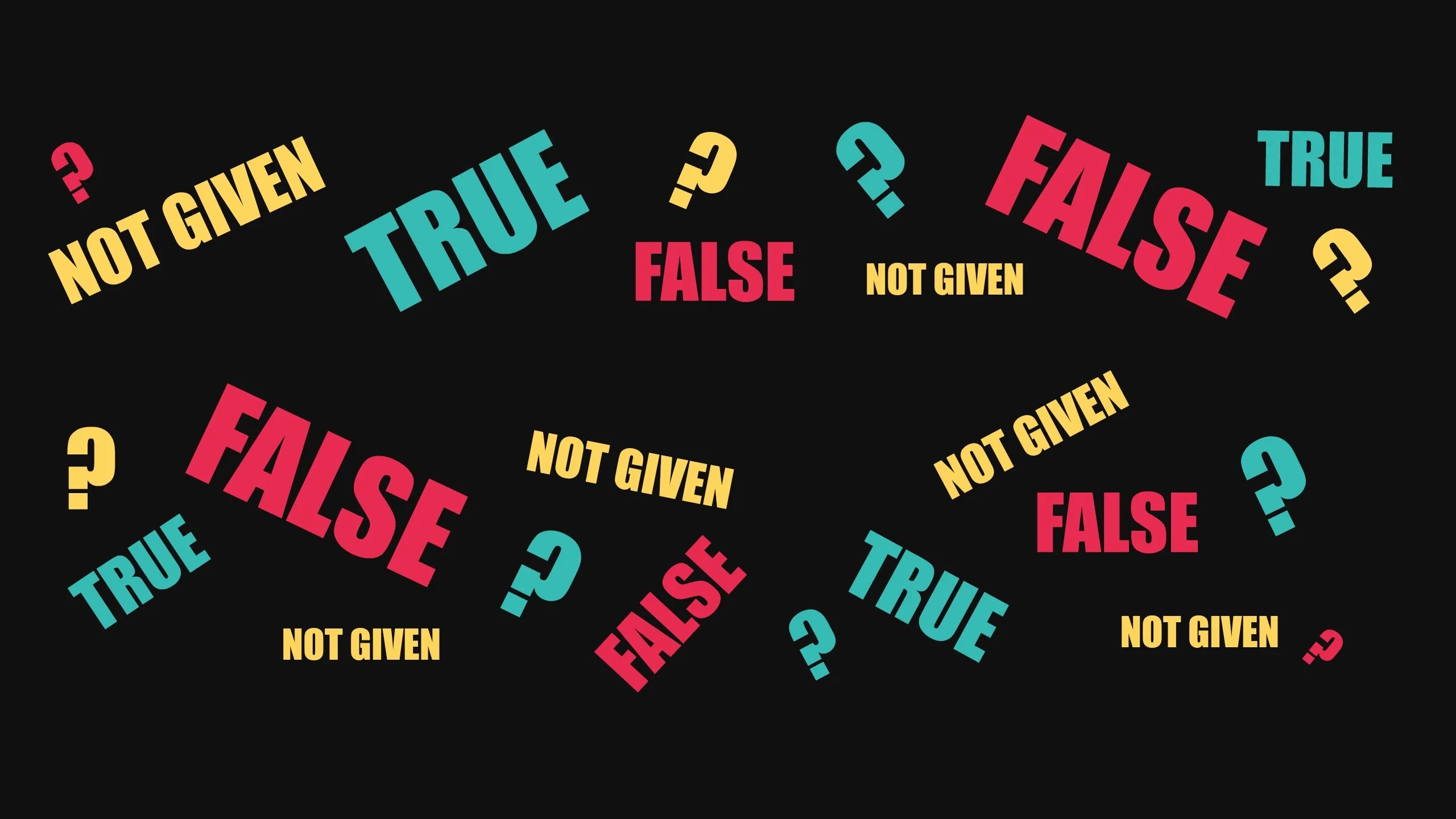 False вопрос. True false not given. True false not given IELTS. True false not given exercises. True false not given exercises IELTS.