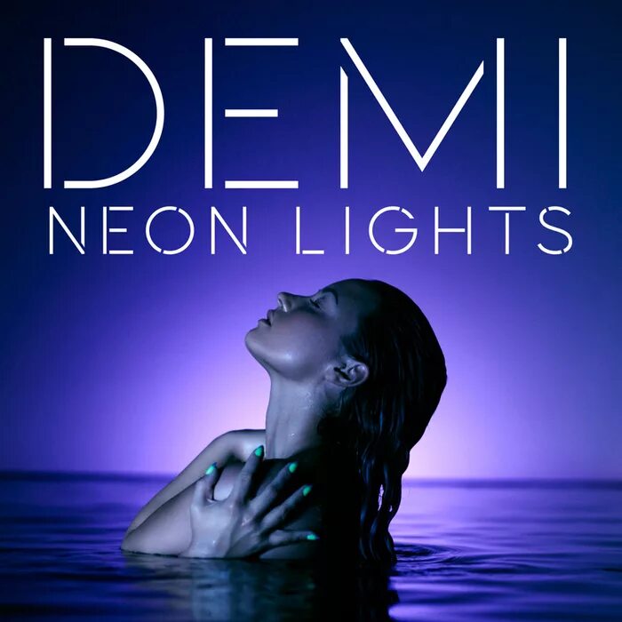 Обложка сингла. Demi Lovato Neon Lights. Красивая обложка сингла. Demi Lovato - Neon Lights обложка фото. Неоновые огни песня