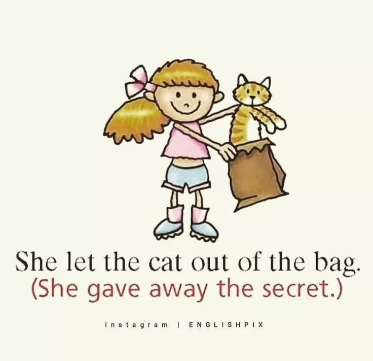 Let the cat out of the bag перевод идиомы. Out of the bag перевод. To let the cat out of the bag. Out of the bag перевод. Out of the bag перевод.