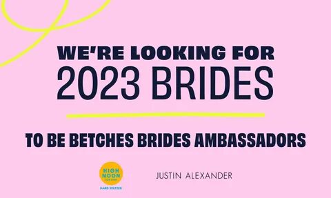 Apply To Be A Betches Brides Ambassador! - Betches