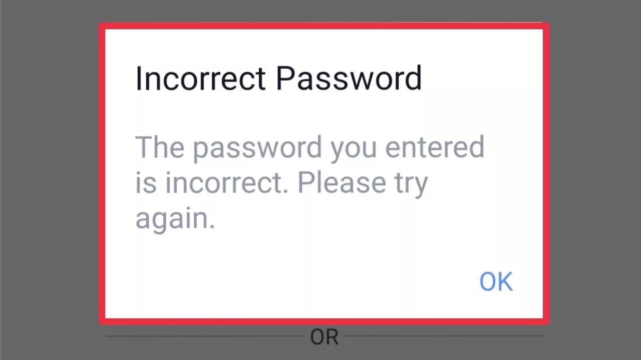 Incorrect password entered